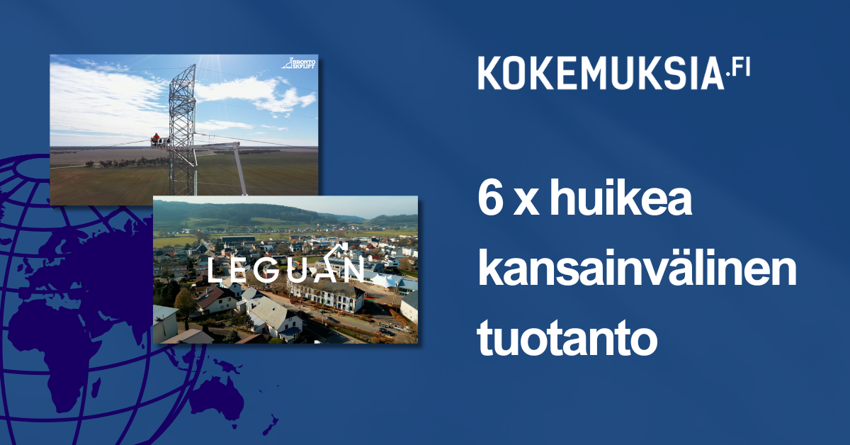 Sinisellä taustalla näkyy maailmankarttaa ja kaksi videokuvaa Kokemuksia.fi:n kansainvälisistä tuotannoista: yläkuvassa Bronto Skylift -nostin Australian maisemissa ja alhaalla Luxemburgin kylämaisema, jossa teksti "LEGUAN". Oikealla valkoinen teksti: "KOKEMUKSIA.fi – 6 x huikea kansainvälinen tuotanto".