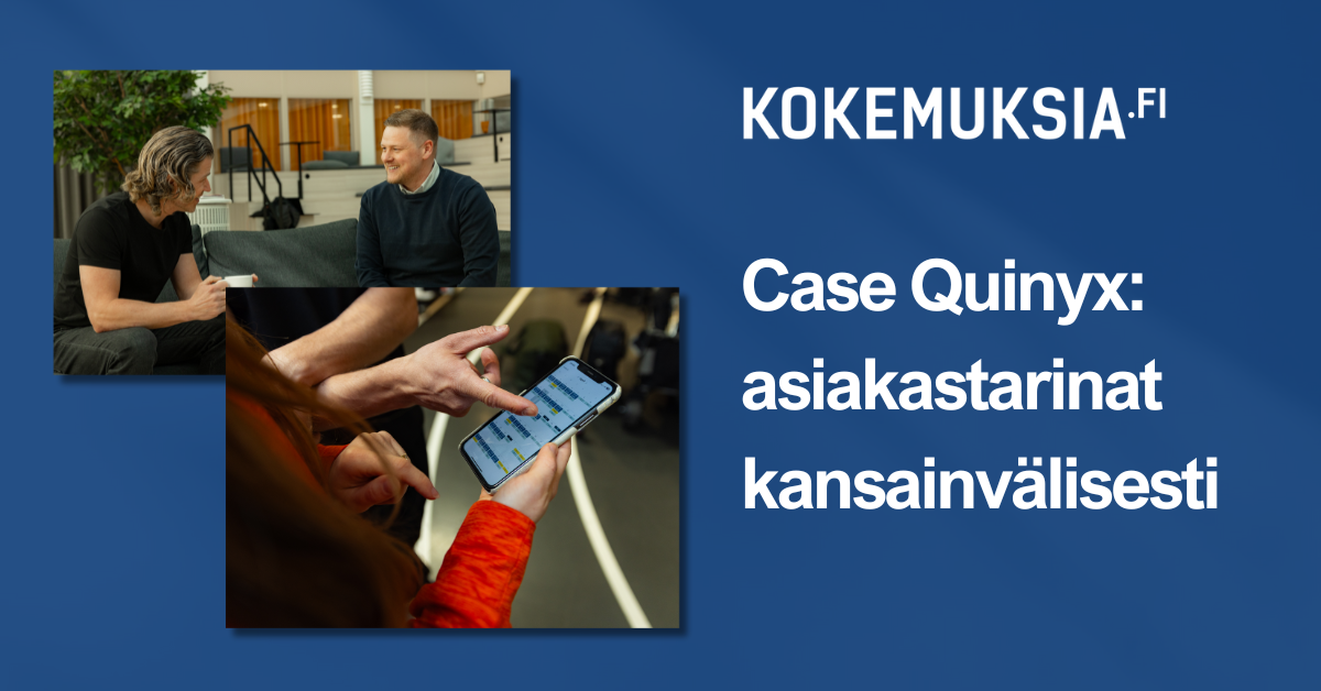 Aito tarinankerronta rakentaa globaalia brändiä: Quinyx ja Kokemuksia.fi näyttävät esimerkkiä